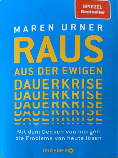 Buchempfehlung „Raus aus der ewigen Dauerkrise“ - Maren Urner (3. Auflage 2021)