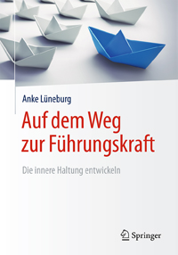 Auf dem Weg zur Führungskraft - Buchautorin: Anke Lüneburg